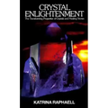 Crystal Enlightenment: The Transforming Properties of Crystals and Healing Stones