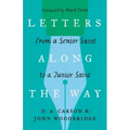 Letters Along the Way: From a Senior Saint to a Junior Saint
