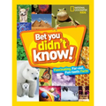 Bet You Didn't Know: Fascinating, Far-Out, Fun-Tastic Facts!