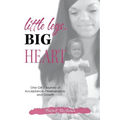 Little Legs, Big Heart: One Girl's Journey of Acceptance, Perseverance, and Growth