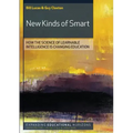 New Kinds of Smart: How the Science of Learnable Intelligence Is Changing Education