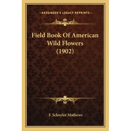Field Book of American Wild Flowers (1902)