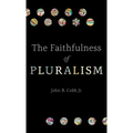 The Faithfulness of Pluralism