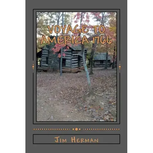 Voyage to America 1766: Revised reprint originally published 2006