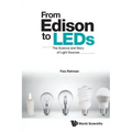 From Edison to Leds: The Science and Story of Light Sources