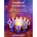 FAMILIAR STRANGERS - Soul Mates, Twin Flames and their Astrological Synastry