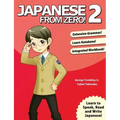 Japanese From Zero! 2: Proven Techniques to Learn Japanese for Students and Professionals
