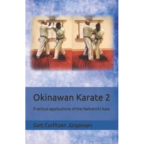 Okinawan Karate: Practical applications of the Naihanchi Kata