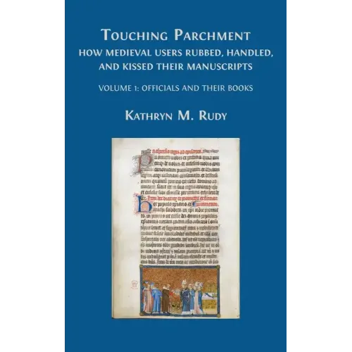 Touching Parchment: Volume 1: Officials and Their Books