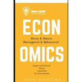 MBA ASAP Economics: Micro, Macro, Managerial, & Behavioral