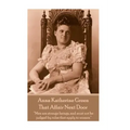 Anna Katherine Green - That Affair Next Door: "Men are strange beings, and must not be judged by rules that apply to women"