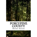 Porcupine County