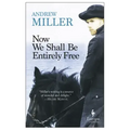Now We Shall Be Entirely Free