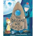 The Dreams We Made