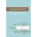 Georgia Journeys: Being an Account of the Lives of Georgia's Original Settlers and Many Other Early Settlers