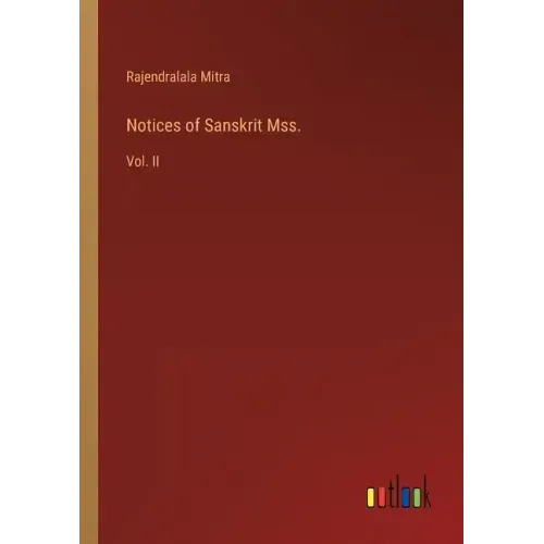 Notices of Sanskrit Mss.: Vol. II