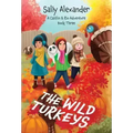 The Wild Turkeys: A Caitlin & Rio Adventure