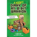 A Noob's Diary of an 8-Bit Warrior: Volume 1