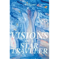Visions of a Star Traveler
