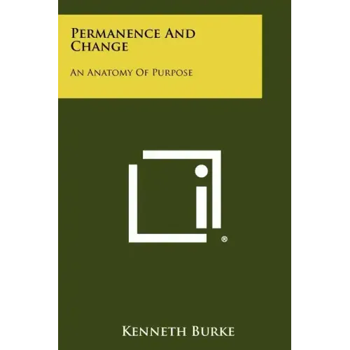 Permanence And Change: An Anatomy Of Purpose