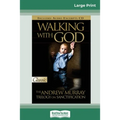Walking with God: The Andrew Murray Trilogy on Sanctification (16pt Large Print Edition)