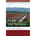 Fields and Streams: Stream Restoration, Neoliberalism, and the Future of Environmental Science