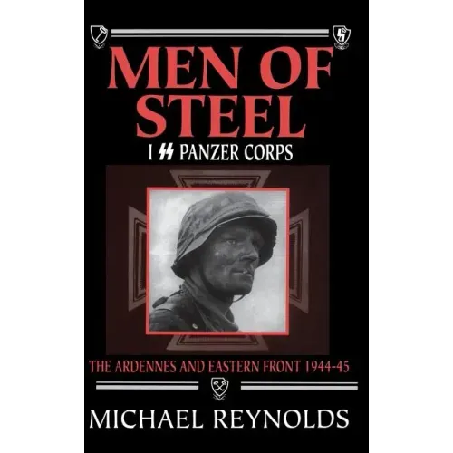 Men of Steel: I SS Panzer Corps