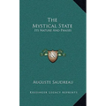 The Mystical State: Its Nature And Phases