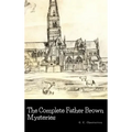 The Complete Father Brown Mysteries