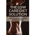 Low Carb Diet - Sarah Brooks: Low Carb Diet Plan For Fat Loss For Life! Fast Acting Low Carb Diet To Lose Weight As Soon As Tomorrow!