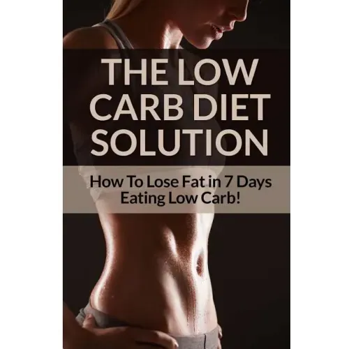 Low Carb Diet - Sarah Brooks: Low Carb Diet Plan For Fat Loss For Life! Fast Acting Low Carb Diet To Lose Weight As Soon As Tomorrow!