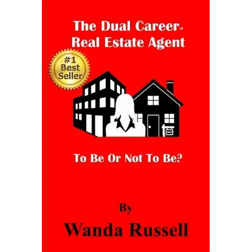 The Dual Career Real Estate Agent: To Be Or Not To Be?