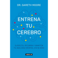 Entrena Tu Cerebro: Ejercita, Recobra Y Mantén Tu Agilidad Mental En 40 Días / Brain Coach: Train, Regain, and Maintain Your Mental Agility in 40 Days