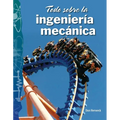 Todo Sobre La Ingeniería Mecánica
