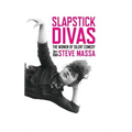 Slapstick Divas: The Women of Silent Comedy (hardback)