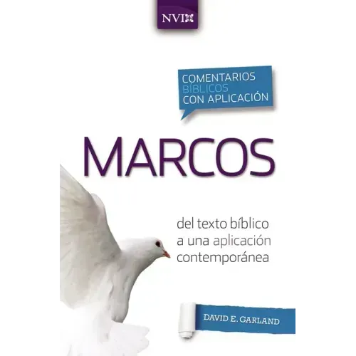 Comentario Bíblico Con Aplicación NVI Marcos: del Texto Bíblico a Una Aplicación Contemporánea