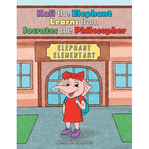 Kali the Elephant Learns from Socrates the Philosopher