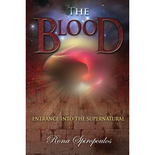 The Blood: Entrance into the Supernatural
