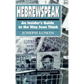 Hebrewspeak: An Insider's Guide to the Way Jews Think