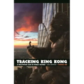 Tracking King Kong: A Hollywood Icon in World Culture, 2nd Edition