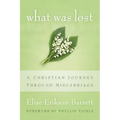 What Was Lost: A Christian Journey Through Miscarriage