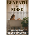 Beneath The Noise
