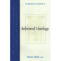 The Westminster Handbook to Reformed Theology