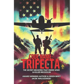 Code Name: TRIFECTA: The Secret Missions That Ended WWII