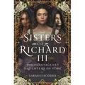 Sisters of Richard III: The Plantagenet Daughters of York