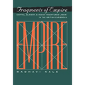 Fragments of Empire: Capital, Slavery, and Indian Indentured Labor in the British Caribbean