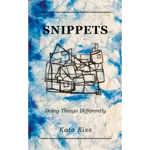 Snippets: Doing Things Differently