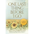 One Last Thing Before I Go (Large Print)