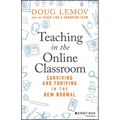 Teaching in the Online Classroom: Surviving and Thriving in the New Normal