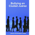 Bullying en Ciudad Juárez
